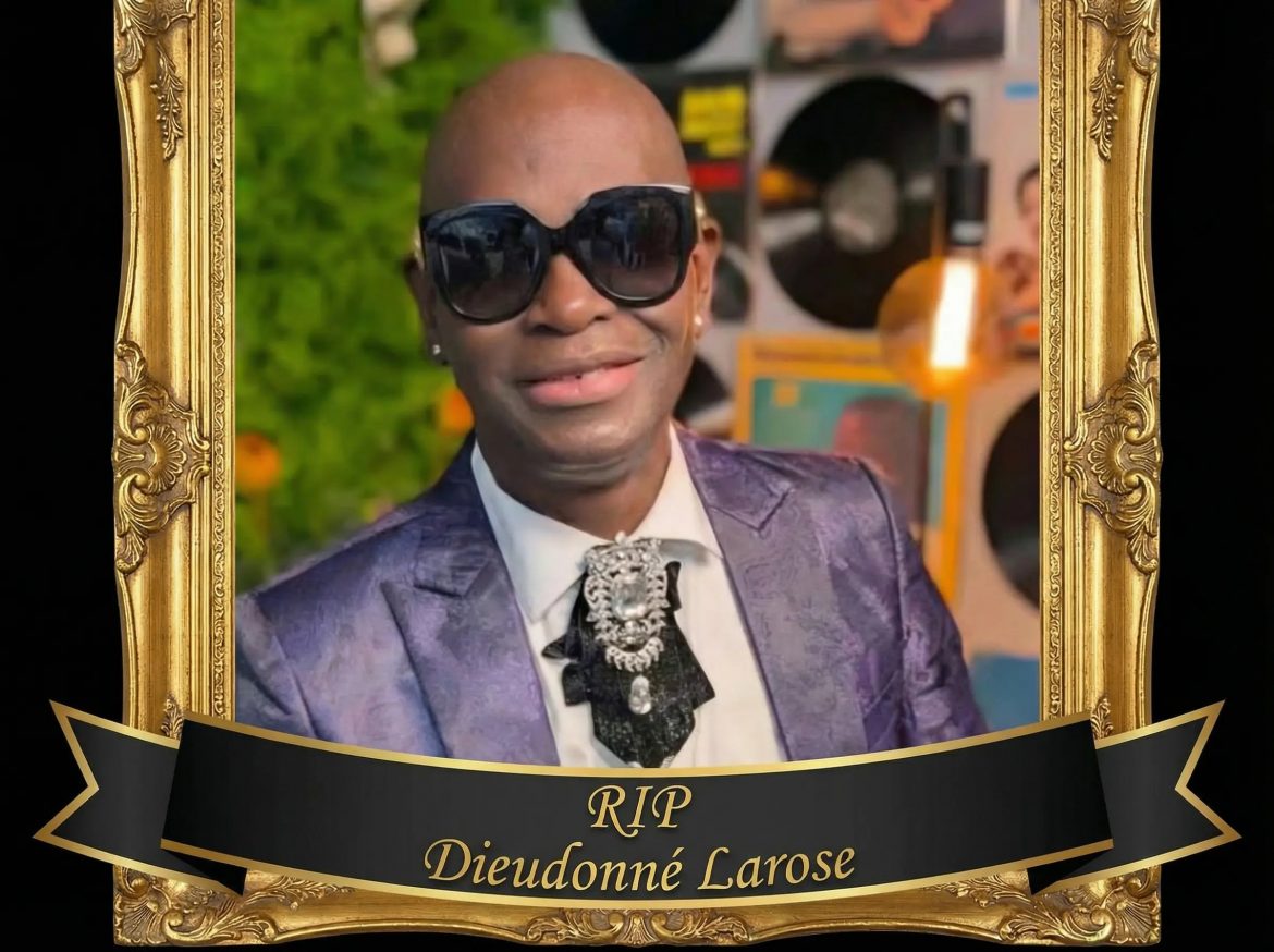 RIP Dieudonné Larose (1955 – 2026)